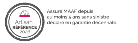 Label Artisan Référence 2026 — Assuré MAAF depuis au moins 5 ans sans sinistre déclaré en garantie décennale